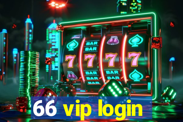 66 vip login